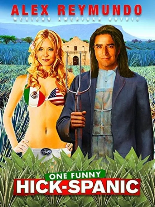 Alex Reymundo: One Funny Hick-Spanic (movie)