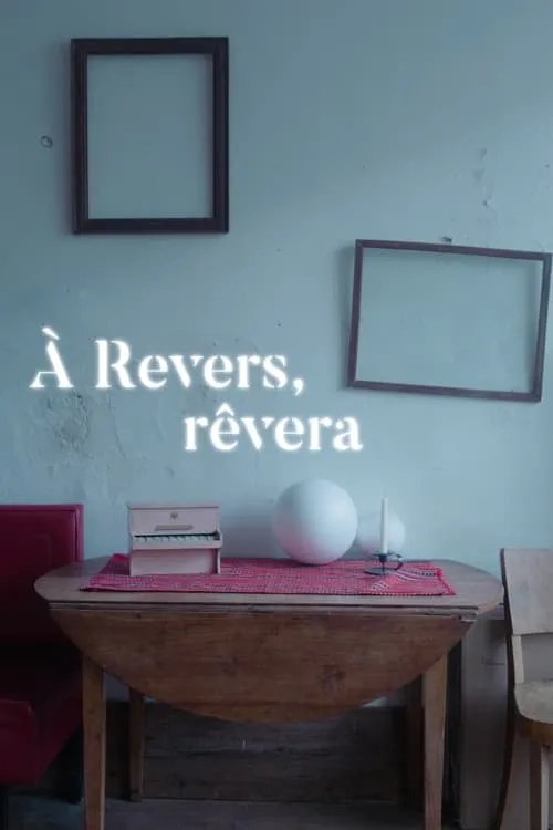 À Revers, rêvera (фильм)