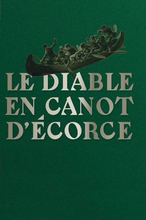 Le diable en canot d'écorce (movie)