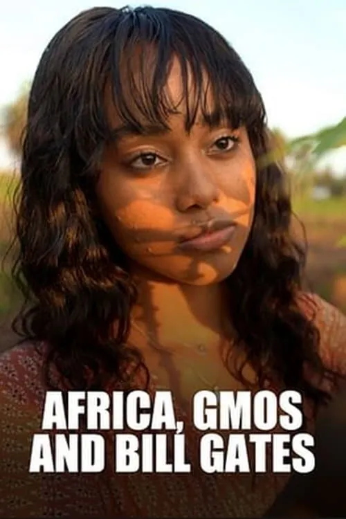 Africa, GMOs and Bill Gates (movie)