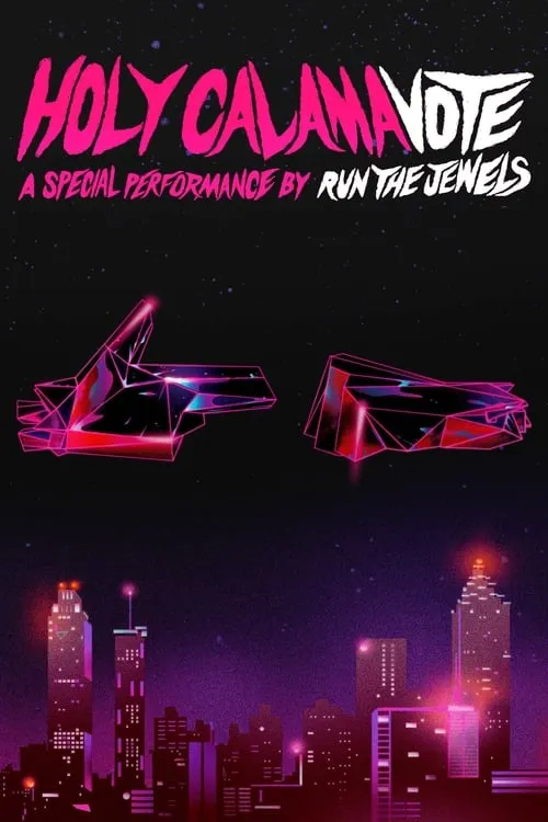 Holy Calamavote – A Special Performance by Run The Jewels (movie)