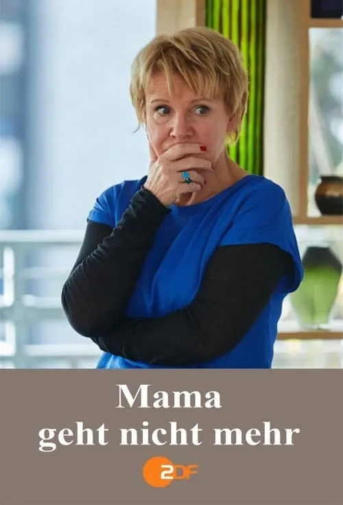 Mama geht nicht mehr (movie)