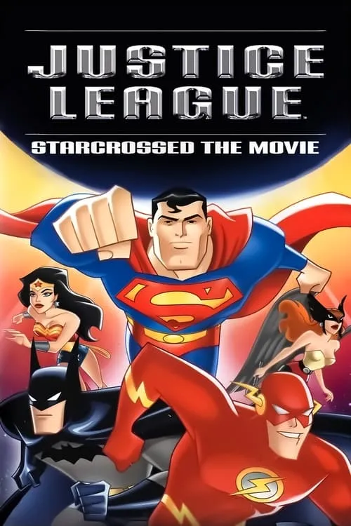 Justice League: Starcrossed - The Movie (movie)