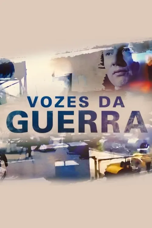 Vozes da Guerra (сериал)