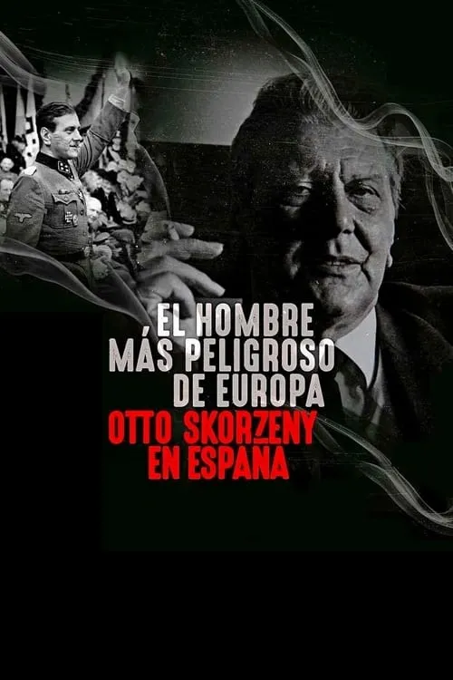 Самый опасный человек в Европе: Отто Скорцени в Испании