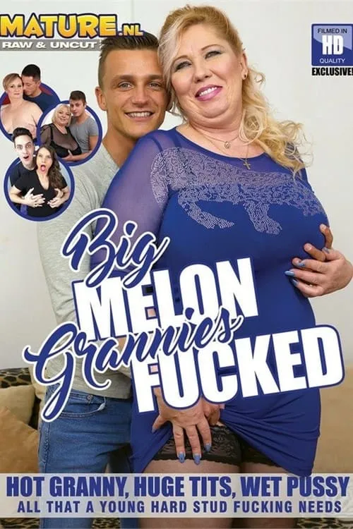 Big Melon Grannies Fucked (movie)