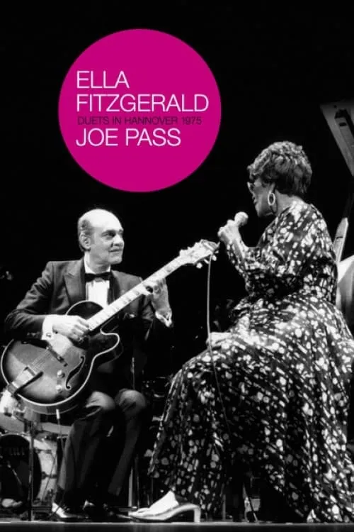 Ella Fitzgerald And Joe Pass - Duets In Hanover (movie)