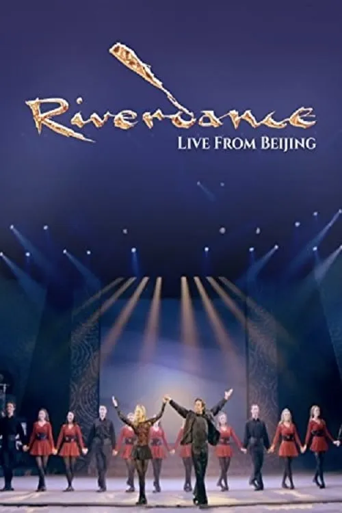 Riverdance: Live from Beijing (movie)