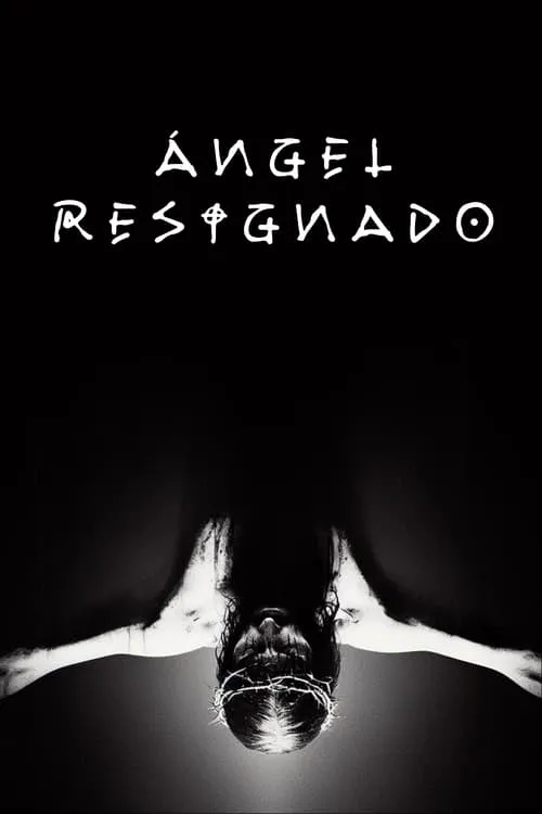 Ángel Resignado (фильм)