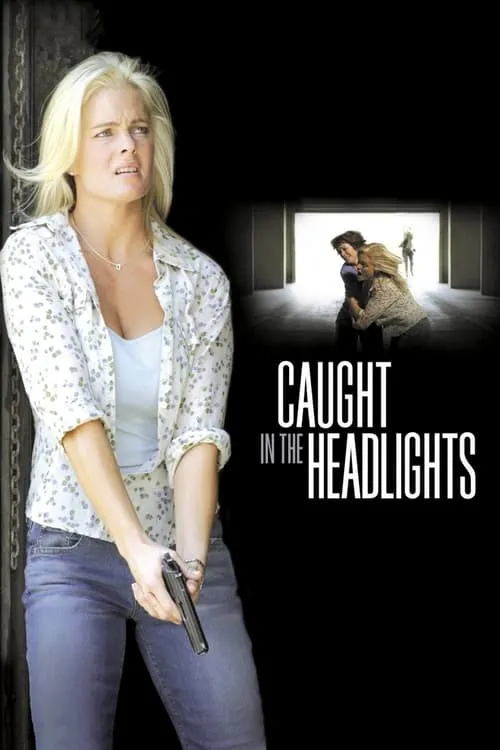 Caught in the Headlights (movie)