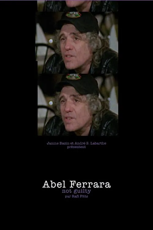 Abel Ferrara: Not Guilty (movie)