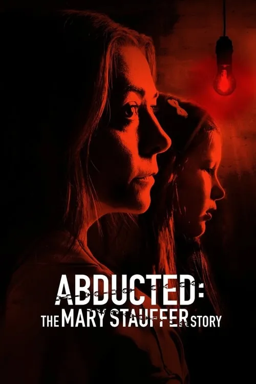 Abducted: The Mary Stauffer Story (movie)