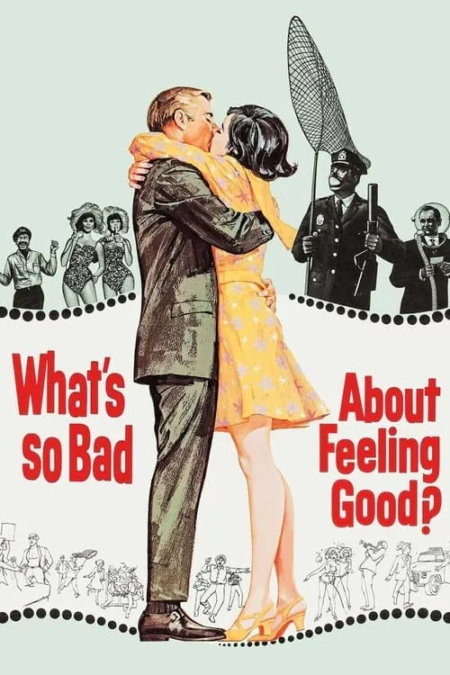 What's So Bad About Feeling Good? (movie)