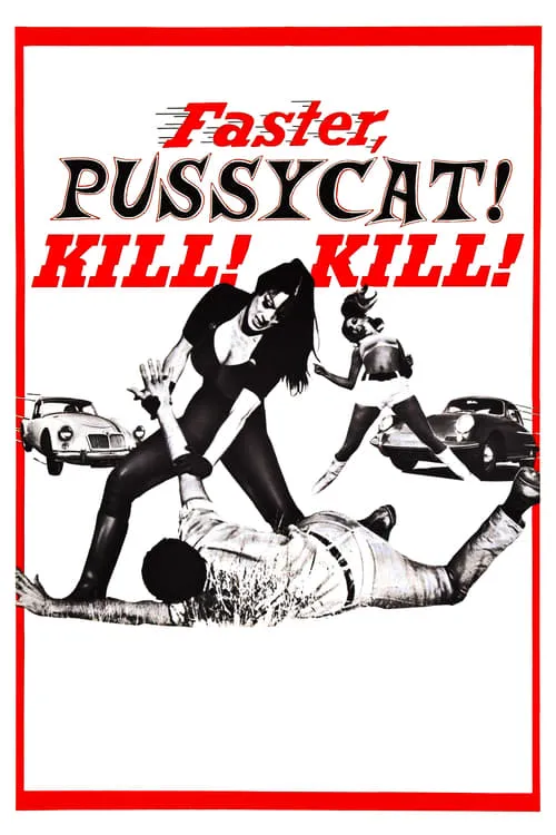 Faster, Pussycat! Kill! Kill! (movie)