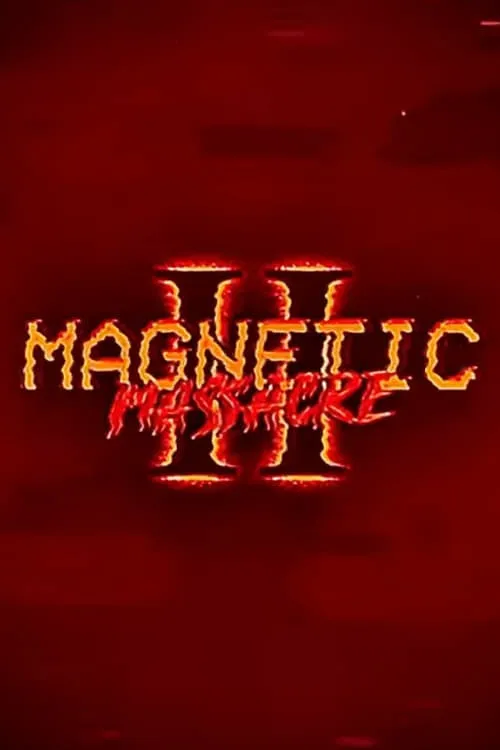 Magnetic Massacre II (movie)