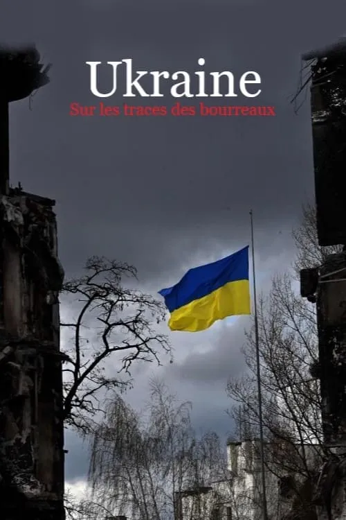 Ukraine - Sur les traces des bourreaux (movie)
