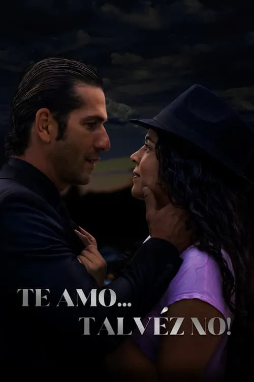 Te amo... talvéz no! (movie)