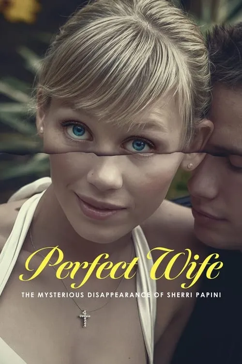 Perfect Wife: The Mysterious Disappearance of Sherri Papini (сериал)