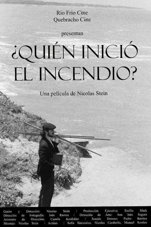 ¿Quién inicio el incendio?