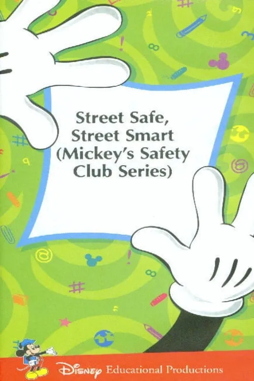 Mickey's Safety Club: Street Safe, Street Smart (movie)