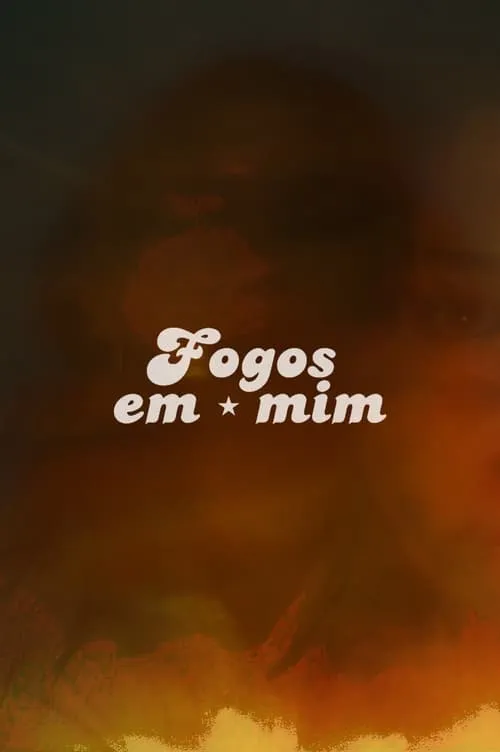 Fogos em mim (фильм)