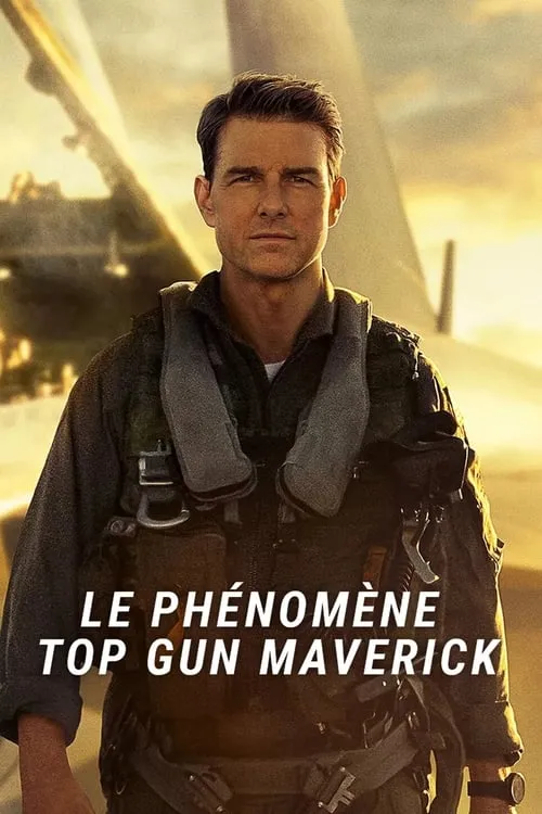 Top Gun Maverick : Le phénomène (movie)