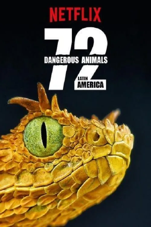72 Dangerous Animals: Latin America (series)