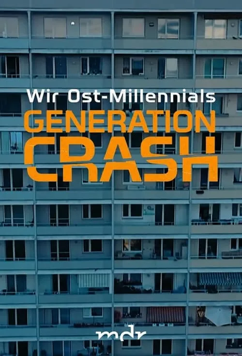 Generation Crash - Wir Ost-Millennials