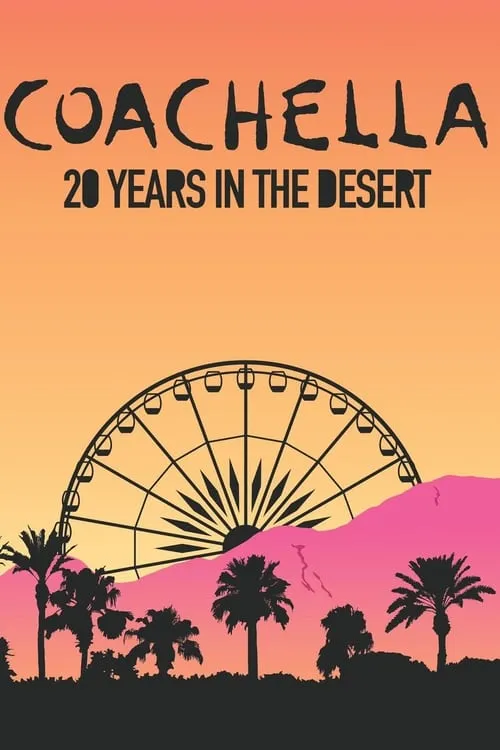 Coachella: 20 Years in the Desert (movie)