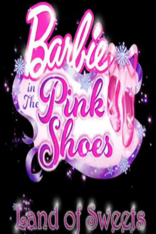 Barbie in The Pink Shoes: The Land of Sweets (movie)