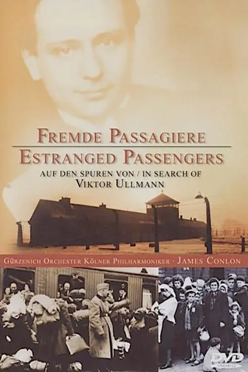 Fremde Passagiere: Auf den Spuren von Viktor Ullmann (фильм)