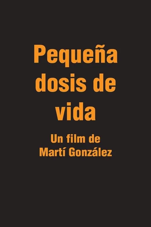 Pequeña Dosis de Vida (movie)