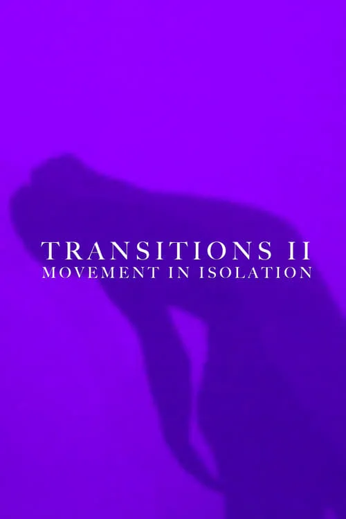 Transitions II: Movement in Isolation (фильм)