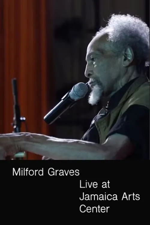 Milford Graves Live at Jamaica Arts Center (movie)