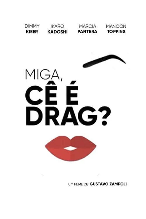 Miga, cê é Drag? (movie)