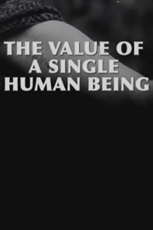 The Value of a Single Human Being (movie)