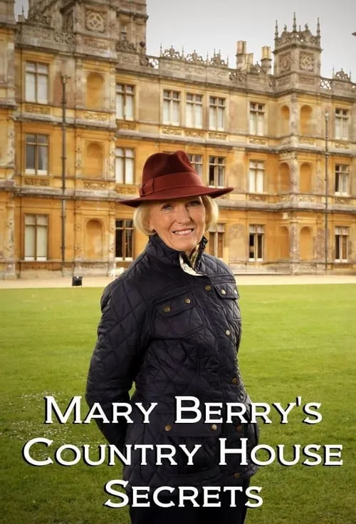 Mary Berry's Country House Secrets (сериал)