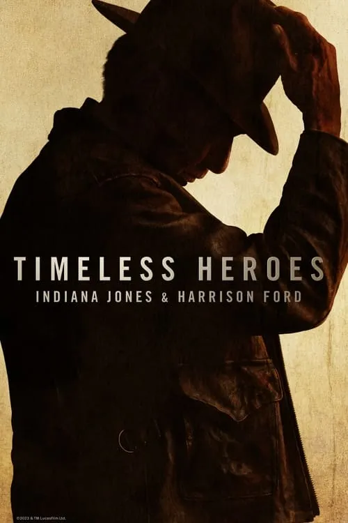 Timeless Heroes: Indiana Jones & Harrison Ford (movie)