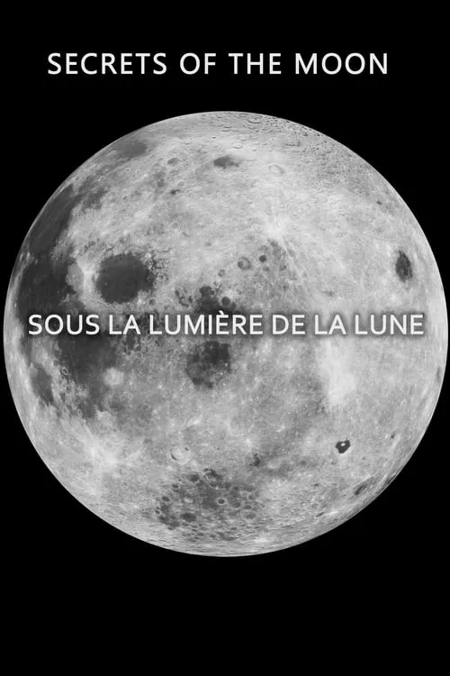 Secrets of the Moon: Sous la Lumière de la Lune (movie)