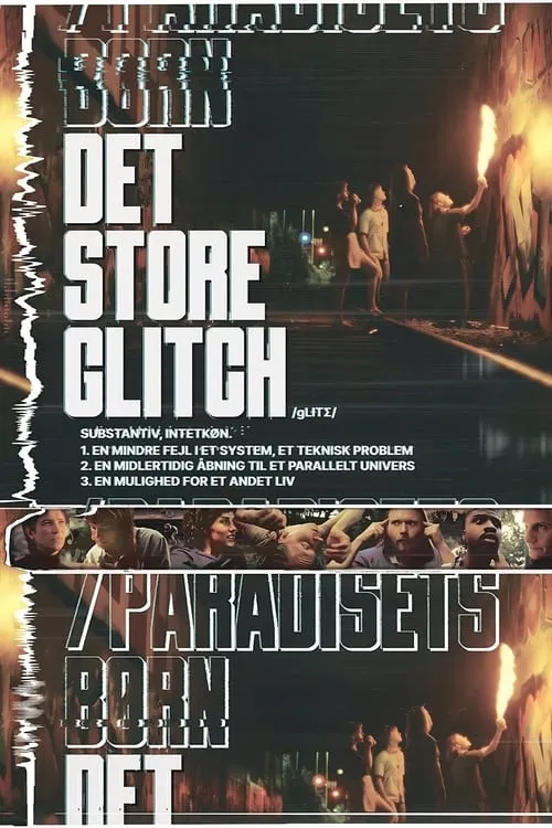 Det Store Glitch / Paradisets Børn (фильм)