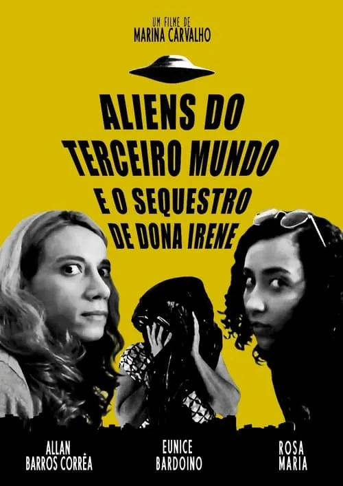 Aliens do terceiro mundo e o sequestro de Dona Irene (фильм)