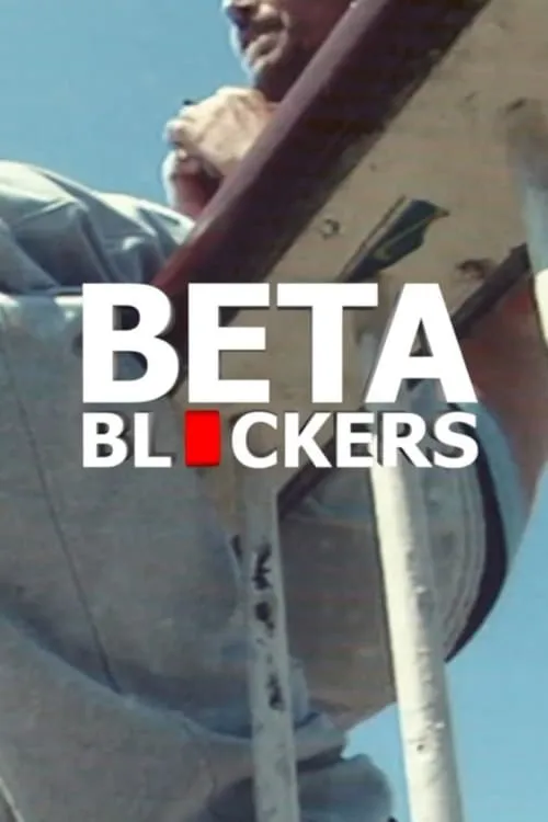 BETA BLOCKERS (movie)