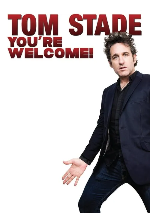 Tom Stade: You're Welcome (movie)