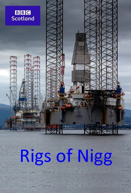 Rigs of Nigg (фильм)