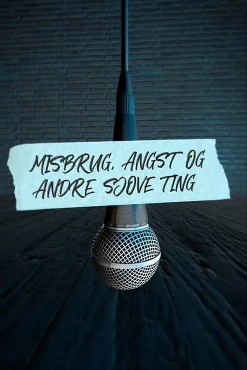 Misbrug, angst og andre sjove ting (series)