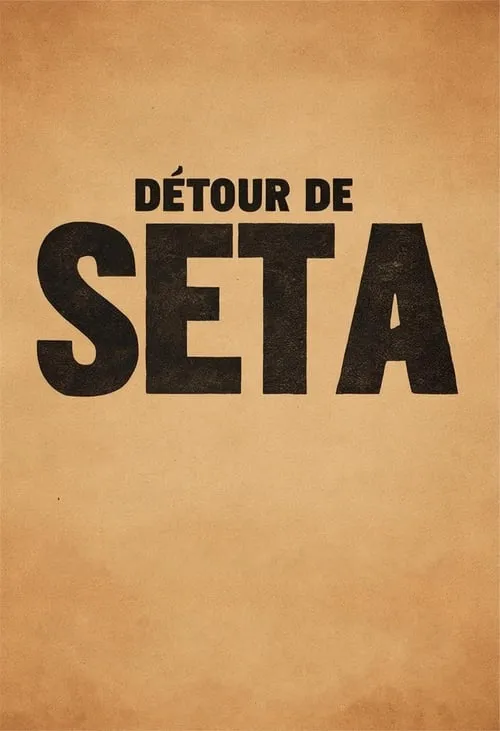 Détour De Seta (movie)