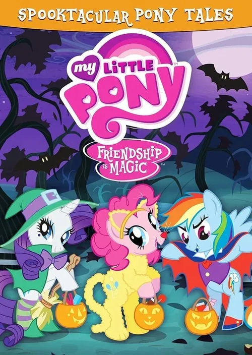 My Little Pony Friendship Is Magic: Spooktacular Pony Tales (фильм)