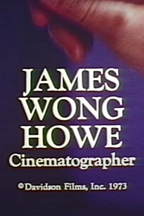 James Wong Howe: Cinematographer (movie)