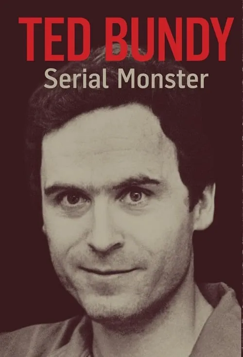 Ted Bundy: Serial Monster