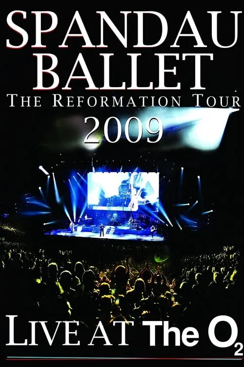 Spandau Ballet: The Reformation Tour 2009 - Live at the O2 (movie)